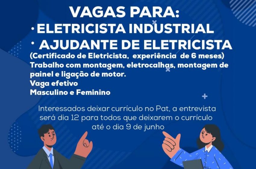  PAT de Caçapava recebe currículos de eletricista industrial e ajudante de eletricista para seleção no dia 12 de junho